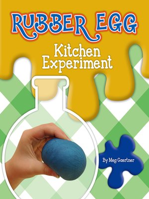 cover image of Rubber Egg Kitchen Experiment